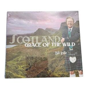 BILL LESLIE - SCOTLAND GRACE OF THE WILD (CD , 2013, Capital Broadcasting) NEW